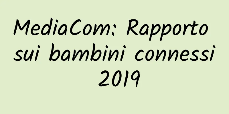 MediaCom: Rapporto sui bambini connessi 2019