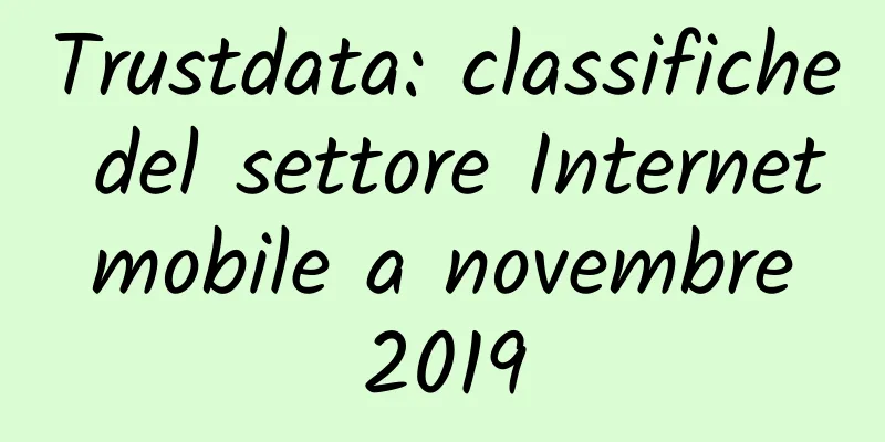Trustdata: classifiche del settore Internet mobile a novembre 2019