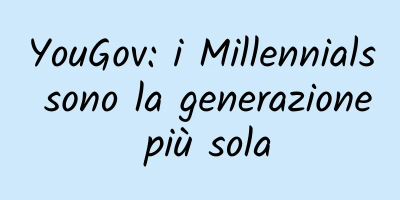 YouGov: i Millennials sono la generazione più sola
