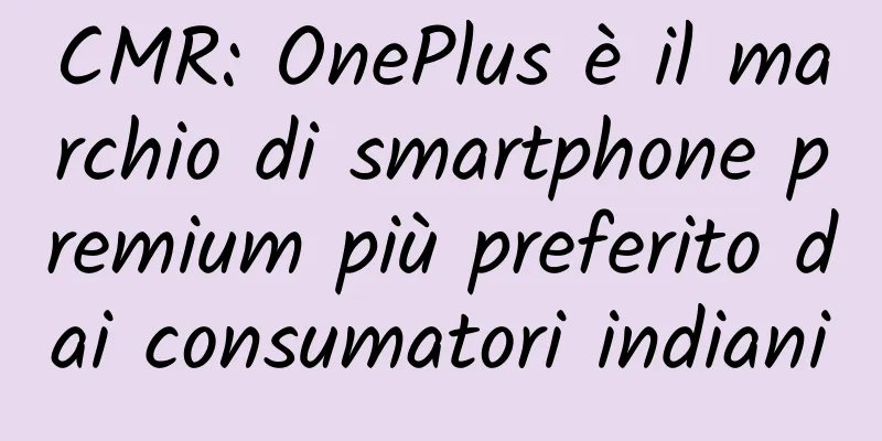 CMR: OnePlus è il marchio di smartphone premium più preferito dai consumatori indiani