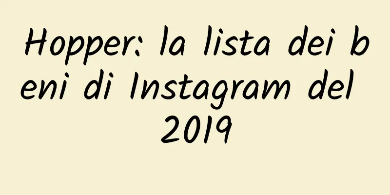 Hopper: la lista dei beni di Instagram del 2019