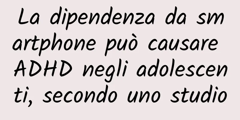 La dipendenza da smartphone può causare ADHD negli adolescenti, secondo uno studio