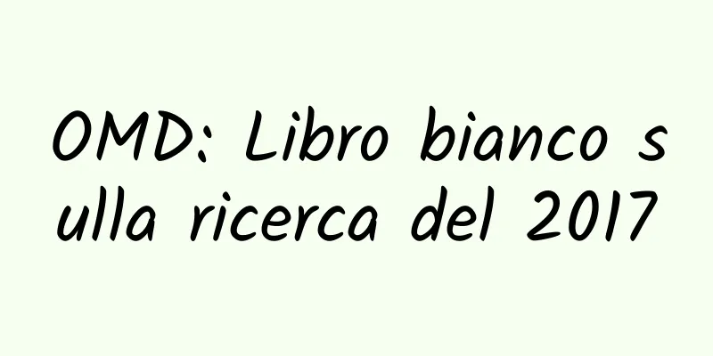 OMD: Libro bianco sulla ricerca del 2017