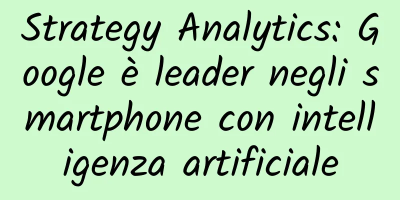 Strategy Analytics: Google è leader negli smartphone con intelligenza artificiale