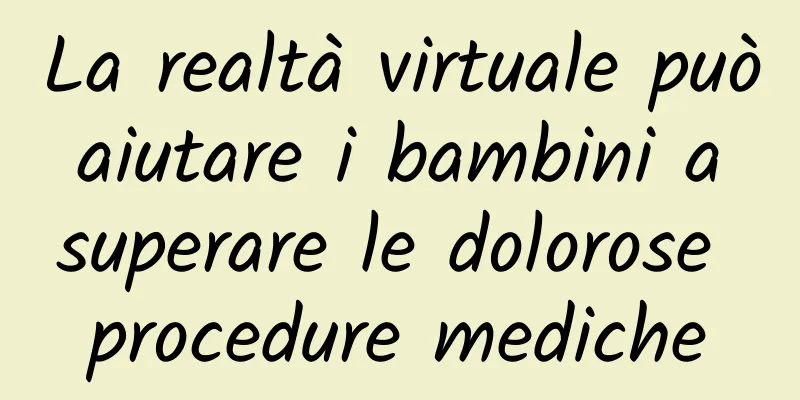 La realtà virtuale può aiutare i bambini a superare le dolorose procedure mediche