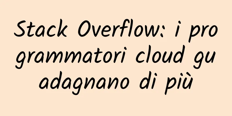 Stack Overflow: i programmatori cloud guadagnano di più