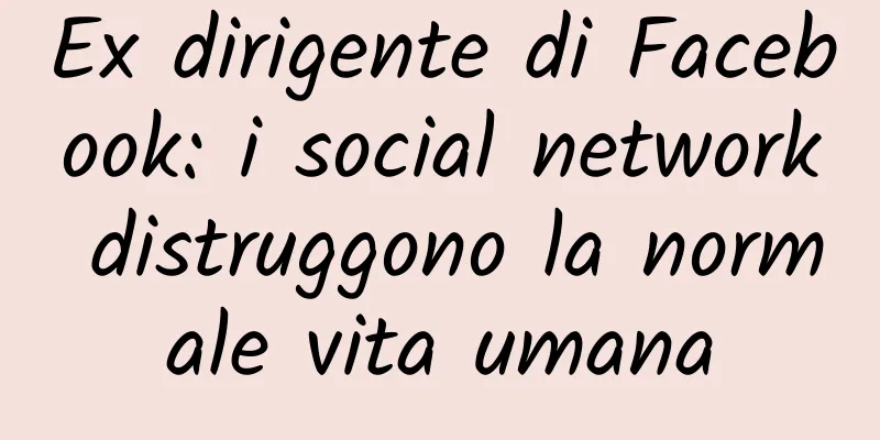 Ex dirigente di Facebook: i social network distruggono la normale vita umana