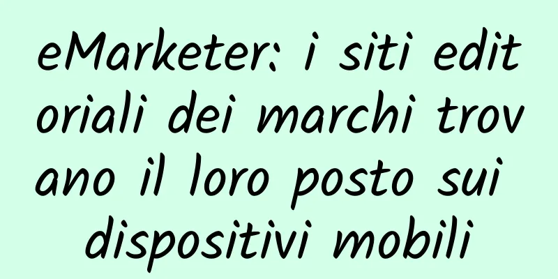 eMarketer: i siti editoriali dei marchi trovano il loro posto sui dispositivi mobili