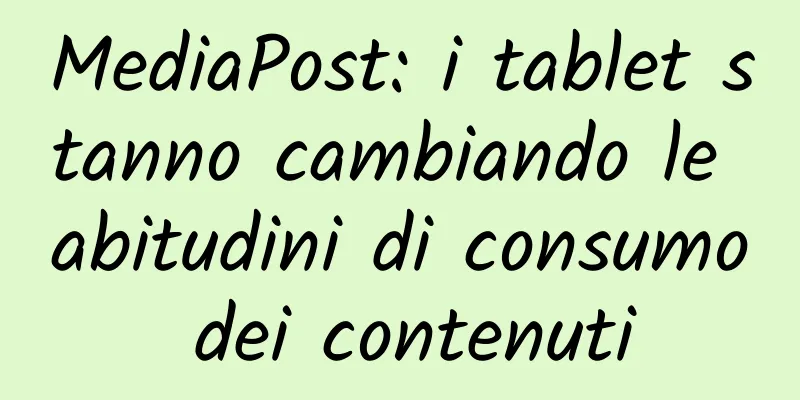 MediaPost: i tablet stanno cambiando le abitudini di consumo dei contenuti