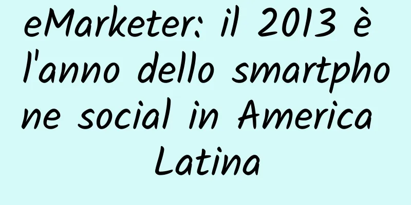 eMarketer: il 2013 è l'anno dello smartphone social in America Latina