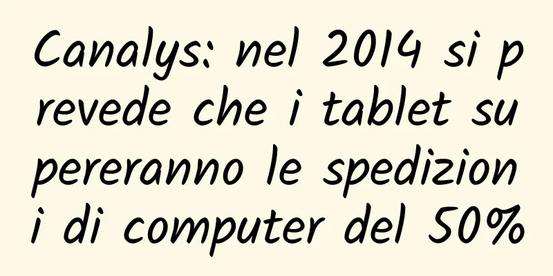 Canalys: nel 2014 si prevede che i tablet supereranno le spedizioni di computer del 50%