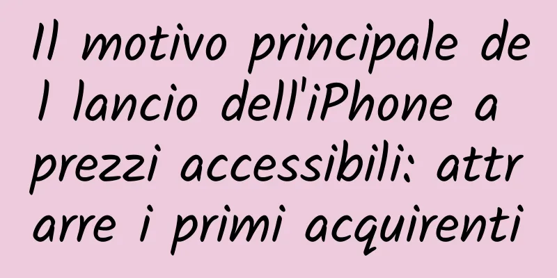 Il motivo principale del lancio dell'iPhone a prezzi accessibili: attrarre i primi acquirenti