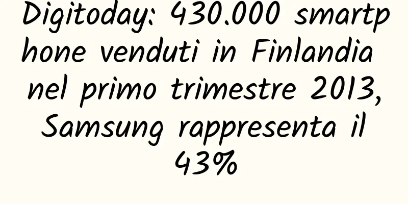 Digitoday: 430.000 smartphone venduti in Finlandia nel primo trimestre 2013, Samsung rappresenta il 43%