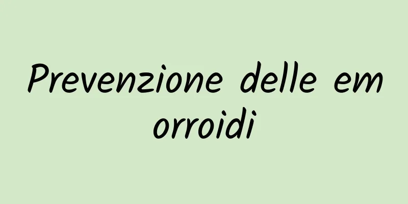 Prevenzione delle emorroidi