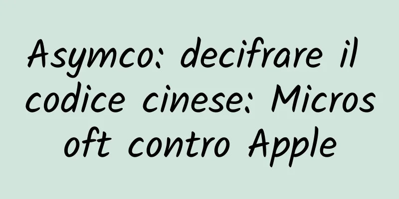 Asymco: decifrare il codice cinese: Microsoft contro Apple