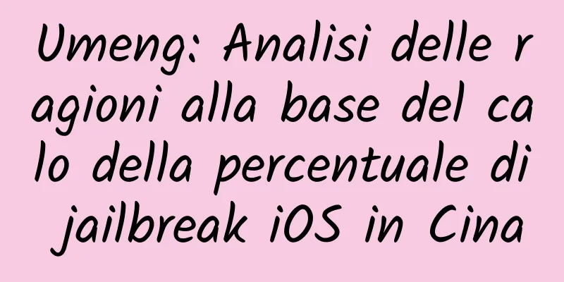 Umeng: Analisi delle ragioni alla base del calo della percentuale di jailbreak iOS in Cina