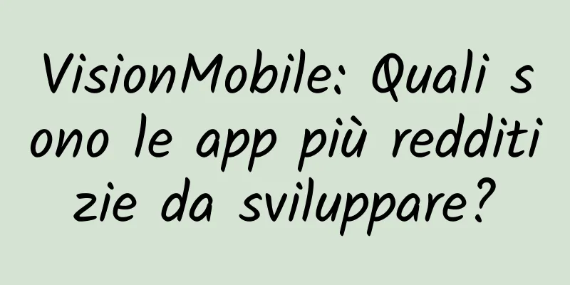 VisionMobile: Quali sono le app più redditizie da sviluppare?