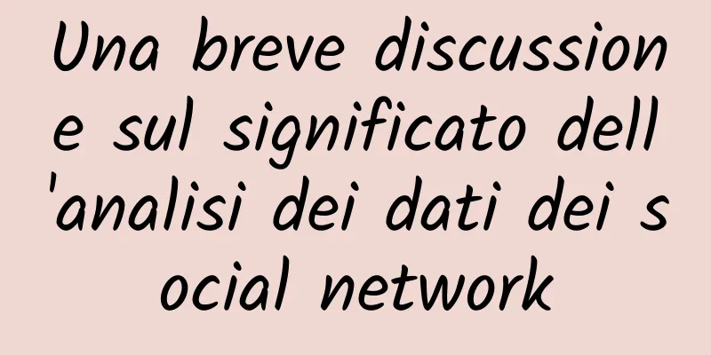 Una breve discussione sul significato dell'analisi dei dati dei social network