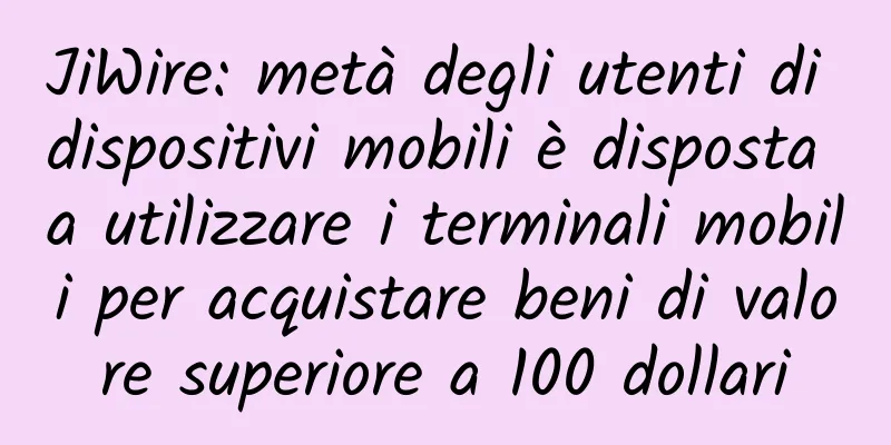 JiWire: metà degli utenti di dispositivi mobili è disposta a utilizzare i terminali mobili per acquistare beni di valore superiore a 100 dollari