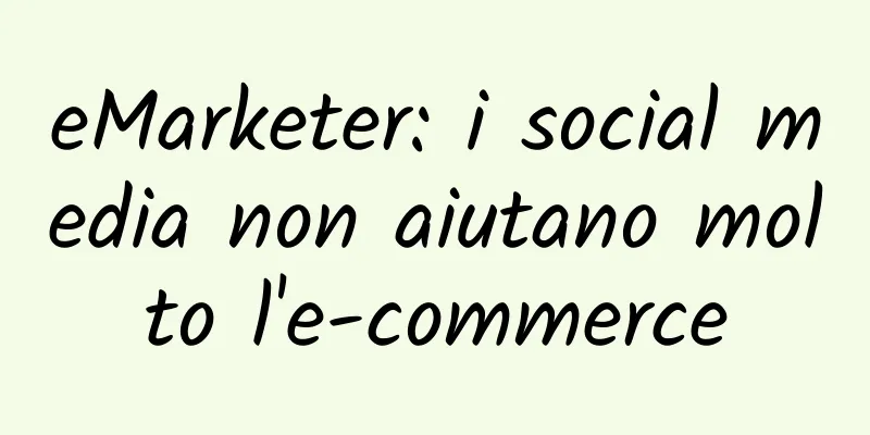 eMarketer: i social media non aiutano molto l'e-commerce