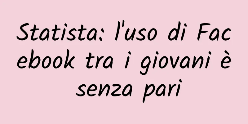 Statista: l'uso di Facebook tra i giovani è senza pari