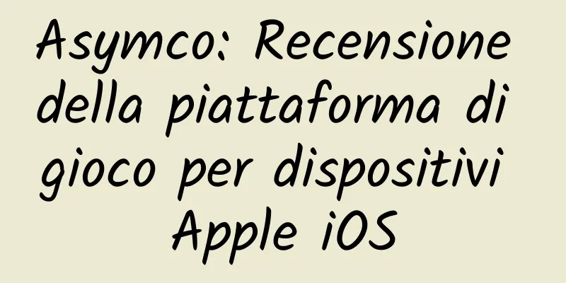 Asymco: Recensione della piattaforma di gioco per dispositivi Apple iOS