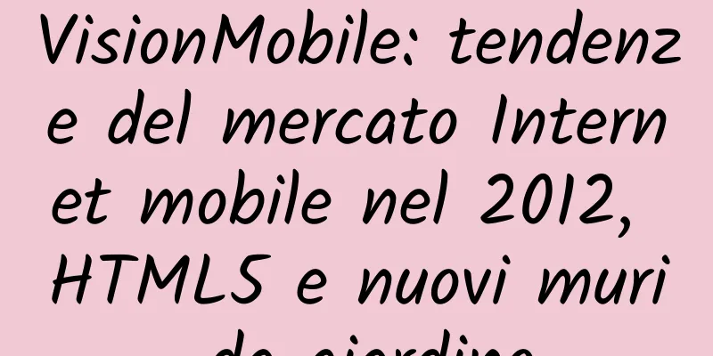 VisionMobile: tendenze del mercato Internet mobile nel 2012, HTML5 e nuovi muri da giardino