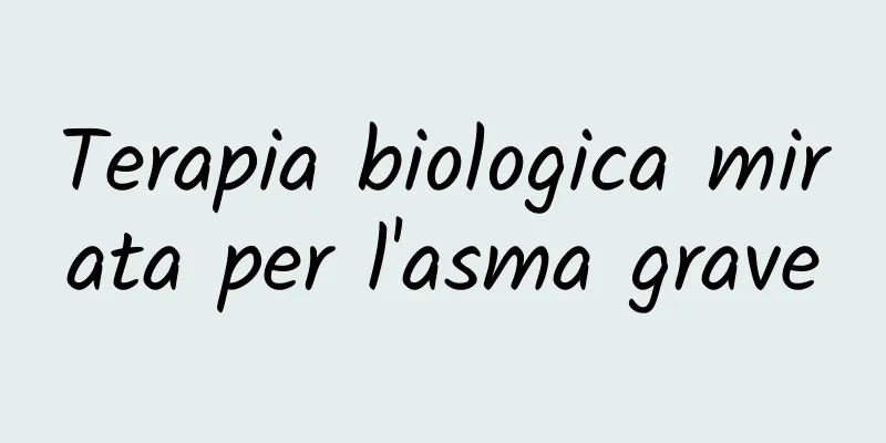 Terapia biologica mirata per l'asma grave