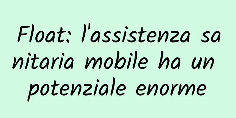 Float: l'assistenza sanitaria mobile ha un potenziale enorme