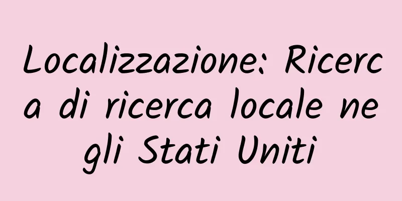 Localizzazione: Ricerca di ricerca locale negli Stati Uniti