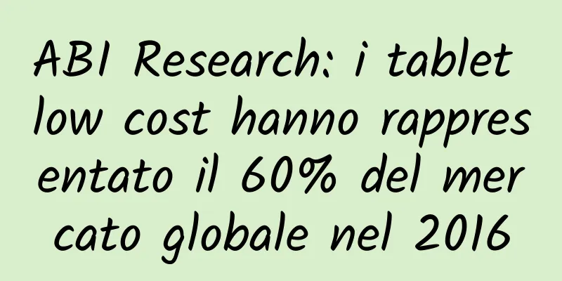 ABI Research: i tablet low cost hanno rappresentato il 60% del mercato globale nel 2016
