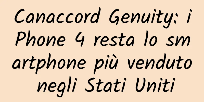 Canaccord Genuity: iPhone 4 resta lo smartphone più venduto negli Stati Uniti