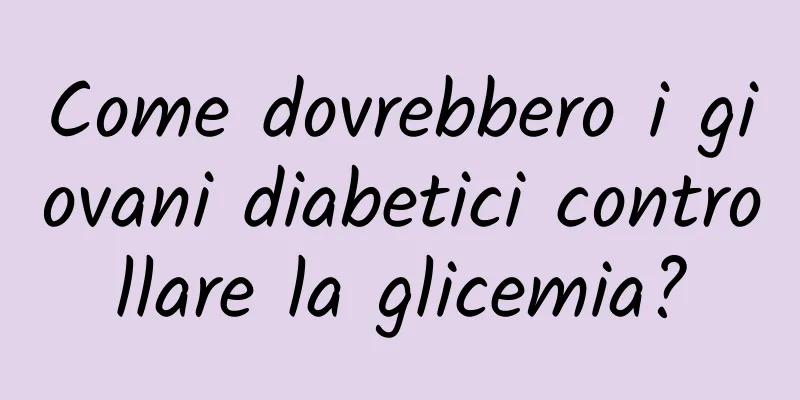 Come dovrebbero i giovani diabetici controllare la glicemia?