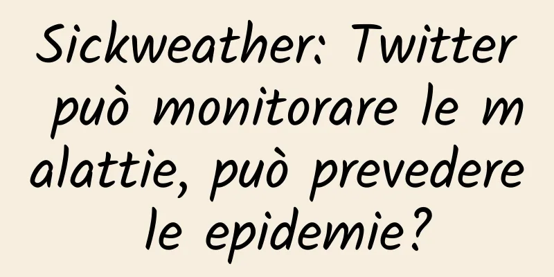 Sickweather: Twitter può monitorare le malattie, può prevedere le epidemie?