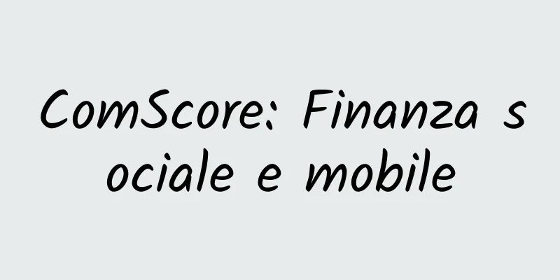 ComScore: Finanza sociale e mobile