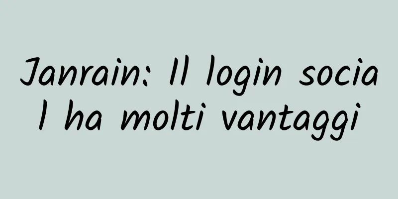 Janrain: Il login social ha molti vantaggi