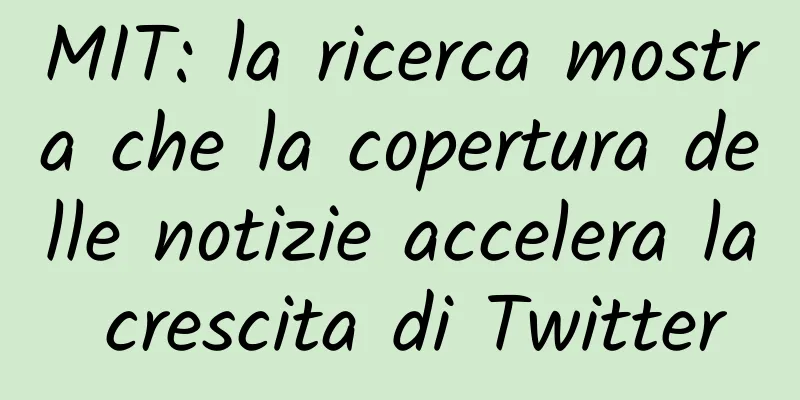 MIT: la ricerca mostra che la copertura delle notizie accelera la crescita di Twitter
