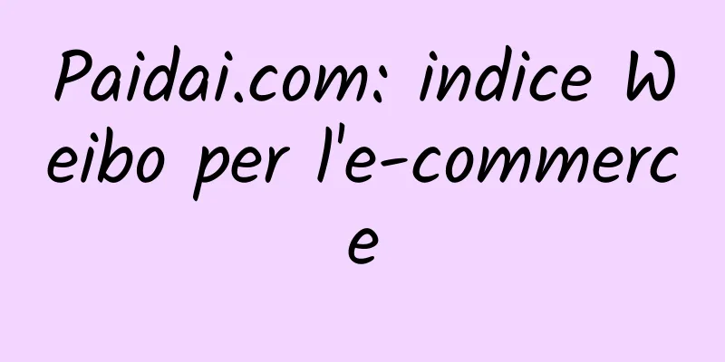Paidai.com: indice Weibo per l'e-commerce