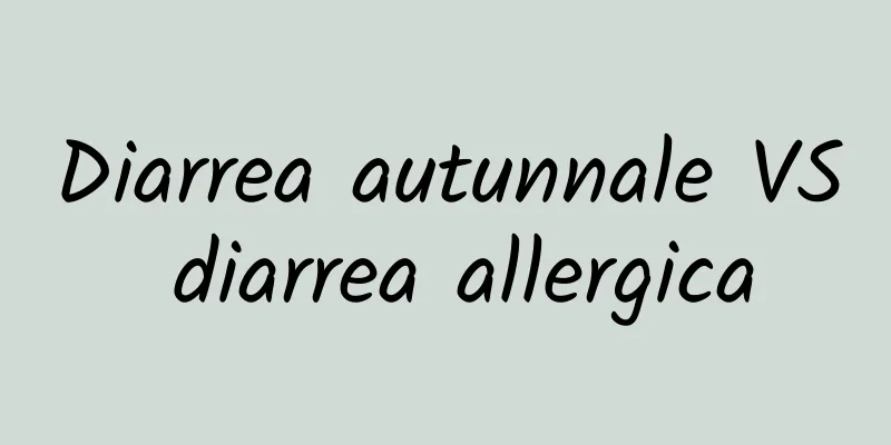 Diarrea autunnale VS diarrea allergica