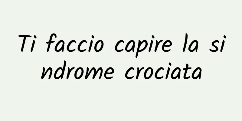 Ti faccio capire la sindrome crociata