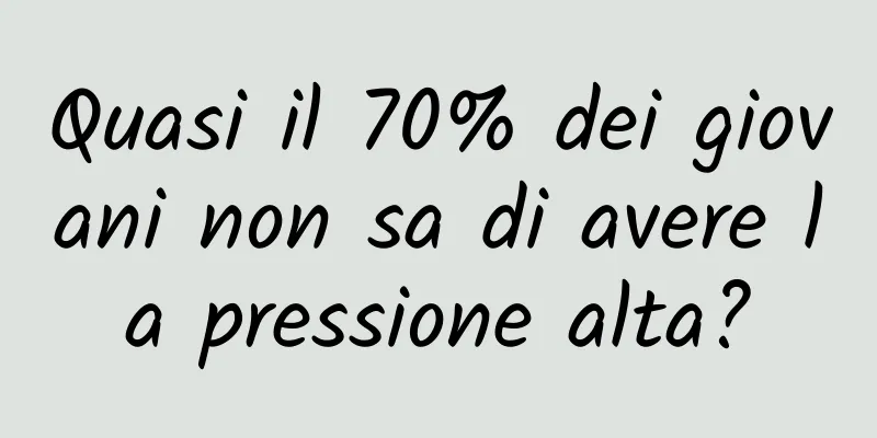 Quasi il 70% dei giovani non sa di avere la pressione alta?