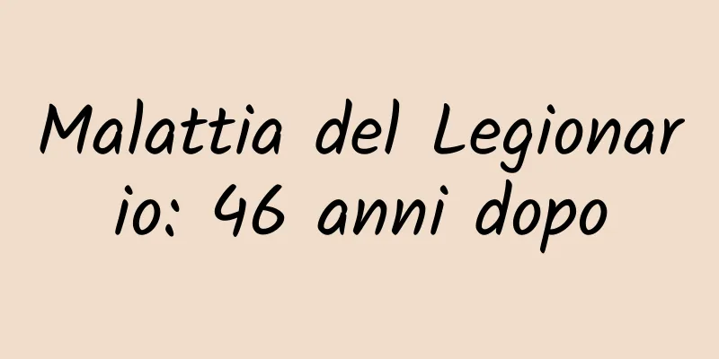 Malattia del Legionario: 46 anni dopo