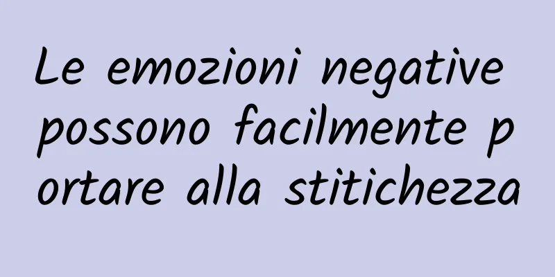 Le emozioni negative possono facilmente portare alla stitichezza