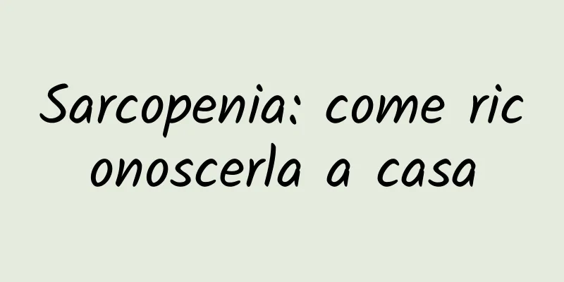 Sarcopenia: come riconoscerla a casa