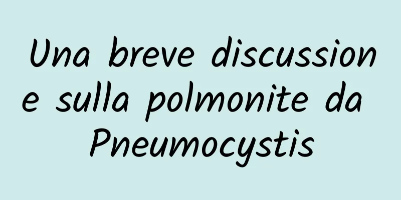 Una breve discussione sulla polmonite da Pneumocystis