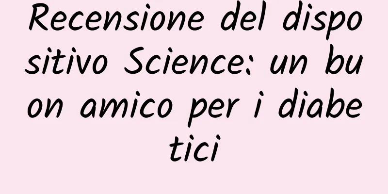 Recensione del dispositivo Science: un buon amico per i diabetici