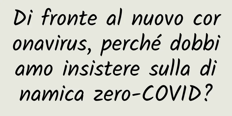Di fronte al nuovo coronavirus, perché dobbiamo insistere sulla dinamica zero-COVID?
