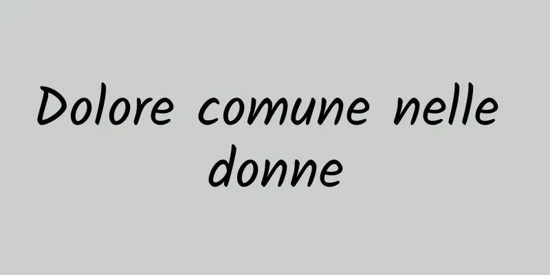 Dolore comune nelle donne