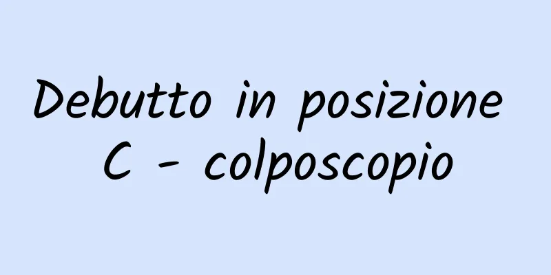 Debutto in posizione C - colposcopio