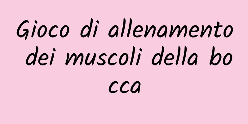 Gioco di allenamento dei muscoli della bocca